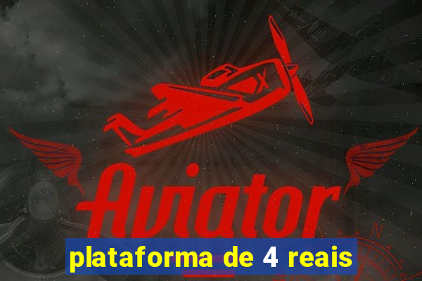 plataforma de 4 reais